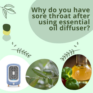 Why do you have sore throat after using essential oil diffuser? Can essential oil diffuser cause sore throat